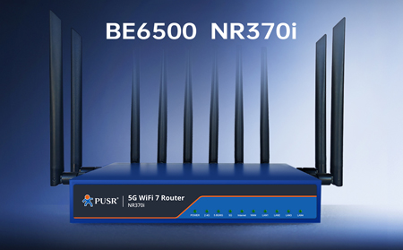 【新品】5G+WiFi7！NR370i路由器開啟極速生產(chǎn)力，為高密度、高容量場景而生！